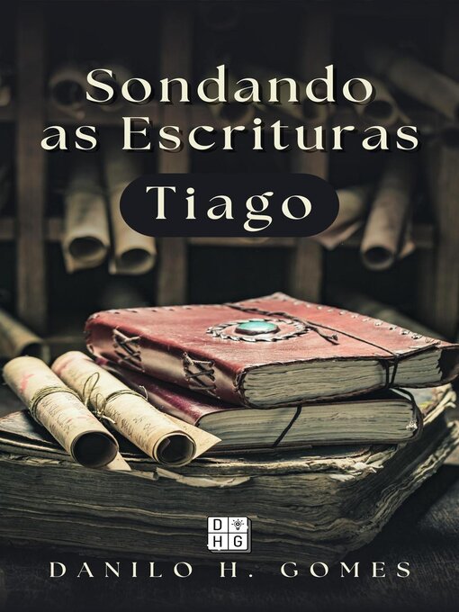 Title details for Sondando as Escrituras by Danilo H. Gomes - Available